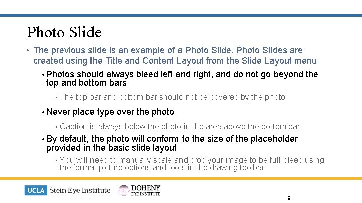 Photo Slide • The previous slide is an example of a Photo Slides are