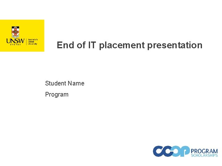 End of IT placement presentation Student Name Program End of IT placement presentation Student Name Program