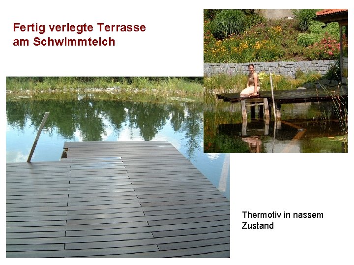 Fertig verlegte Terrasse am Schwimmteich Thermotiv in nassem Zustand 