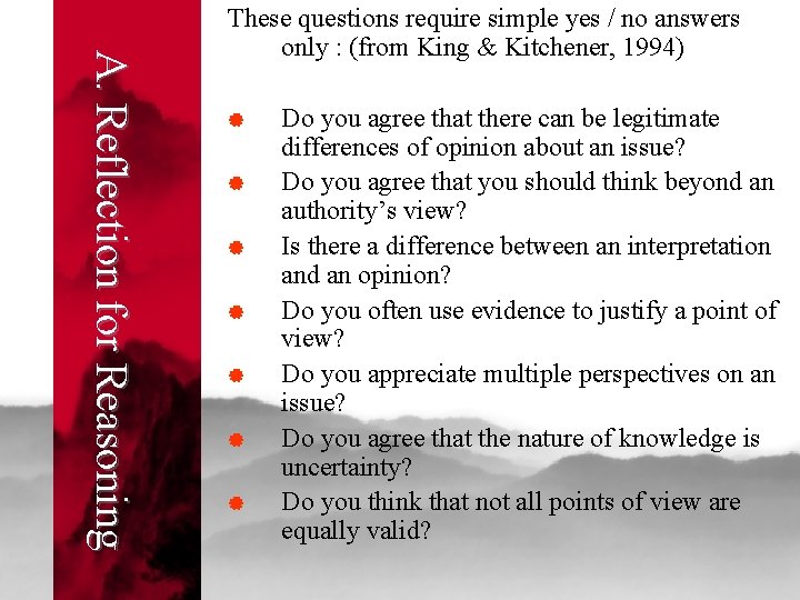 A. Reflection for Reasoning These questions require simple yes / no answers only :