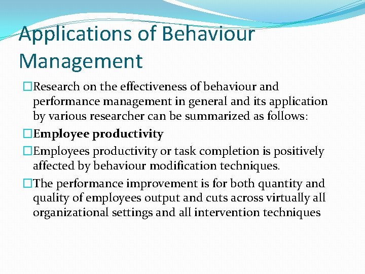 Applications of Behaviour Management �Research on the effectiveness of behaviour and performance management in