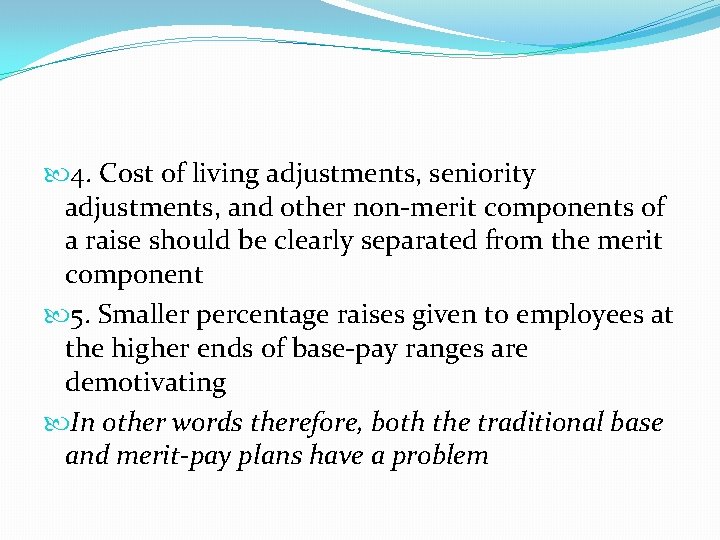  4. Cost of living adjustments, seniority adjustments, and other non-merit components of a