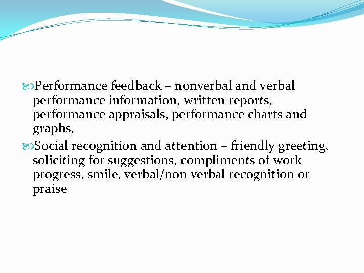  Performance feedback – nonverbal and verbal performance information, written reports, performance appraisals, performance