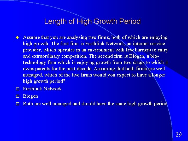 Length of High Growth Period Assume that you are analyzing two firms, both of Length of High Growth Period Assume that you are analyzing two firms, both of