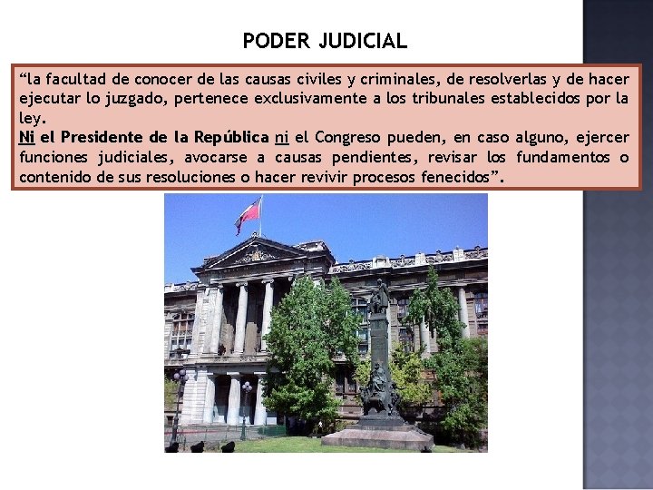PODER JUDICIAL “la facultad de conocer de las causas civiles y criminales, de resolverlas PODER JUDICIAL “la facultad de conocer de las causas civiles y criminales, de resolverlas