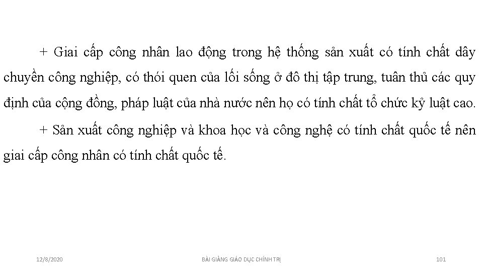 + Giai cấp công nhân lao động trong hệ thống sản xuất có tính + Giai cấp công nhân lao động trong hệ thống sản xuất có tính