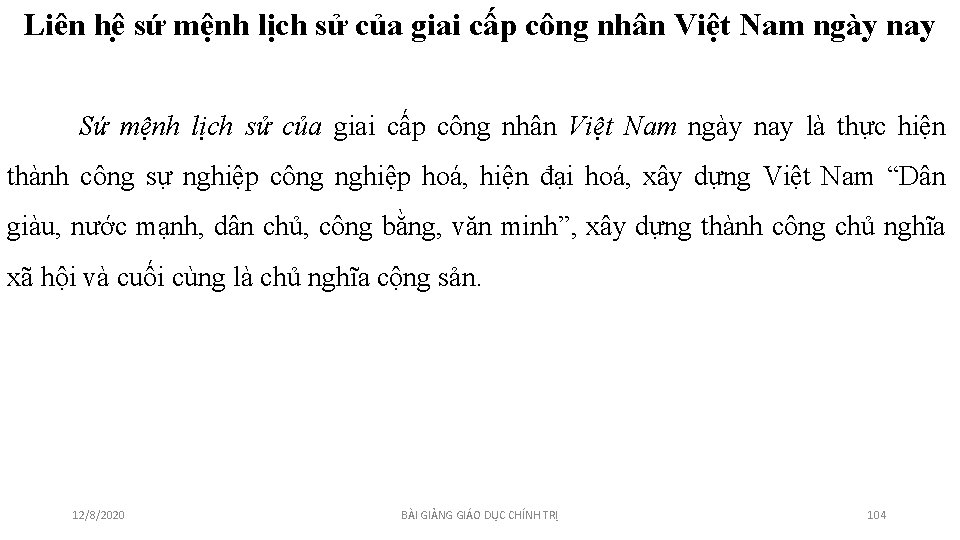 Liên hê sứ mệnh lịch sử của giai cấp công nhân Việt Nam ngày Liên hê sứ mệnh lịch sử của giai cấp công nhân Việt Nam ngày