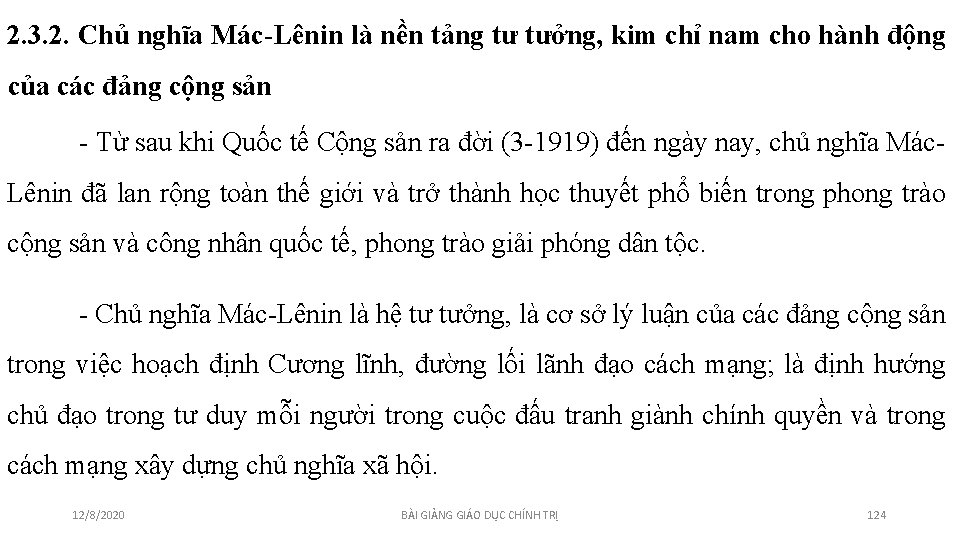 2. 3. 2. Chủ nghĩa Mác-Lênin là nền tảng tư tưởng, kim chỉ nam 2. 3. 2. Chủ nghĩa Mác-Lênin là nền tảng tư tưởng, kim chỉ nam