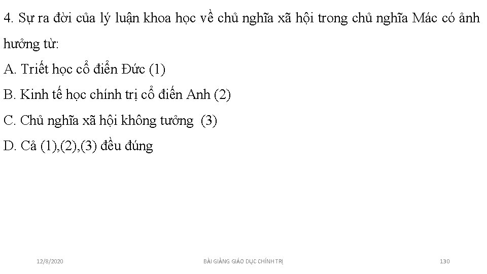 4. Sự ra đời của lý luận khoa học về chủ nghĩa xã hội 4. Sự ra đời của lý luận khoa học về chủ nghĩa xã hội