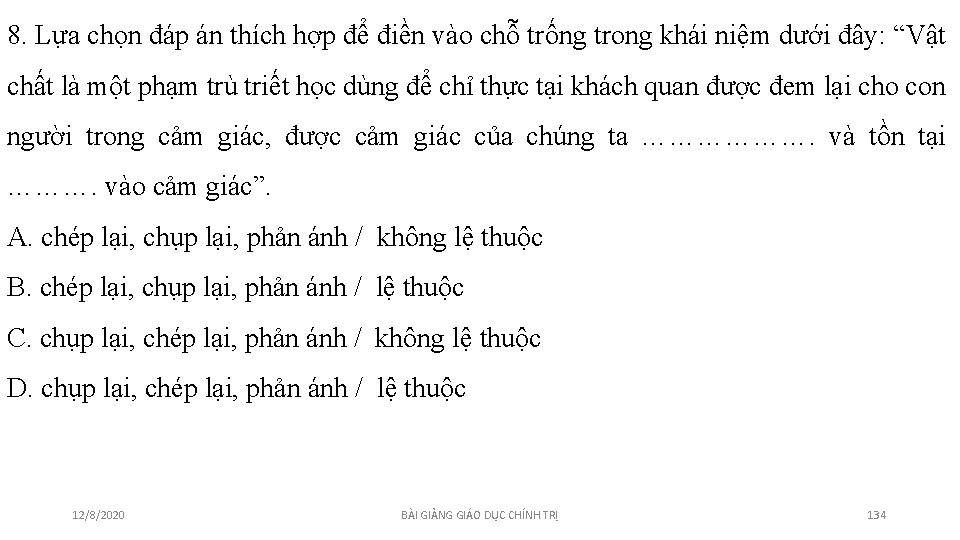 8. Lựa chọn đáp án thích hợp để điền vào chỗ trống trong khái 8. Lựa chọn đáp án thích hợp để điền vào chỗ trống trong khái