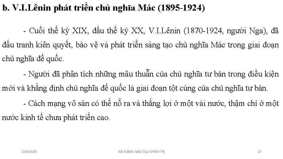 b. V. I. Lênin phát triển chủ nghĩa Mác (1895 -1924) - Cuối thế b. V. I. Lênin phát triển chủ nghĩa Mác (1895 -1924) - Cuối thế