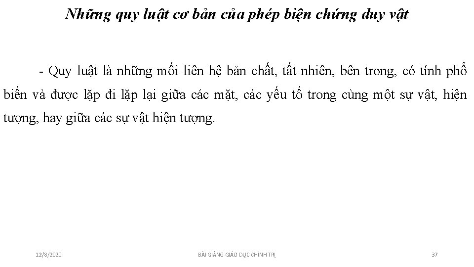 Những quy luật cơ bản của phép biện chứng duy vật - Quy luật Những quy luật cơ bản của phép biện chứng duy vật - Quy luật