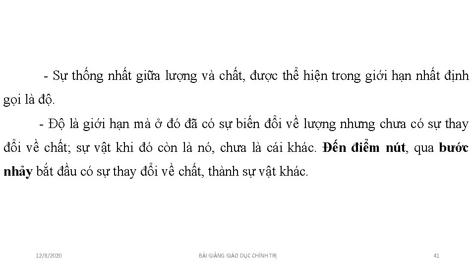 - Sự thống nhất giữa lượng và chất, được thể hiện trong giới - Sự thống nhất giữa lượng và chất, được thể hiện trong giới