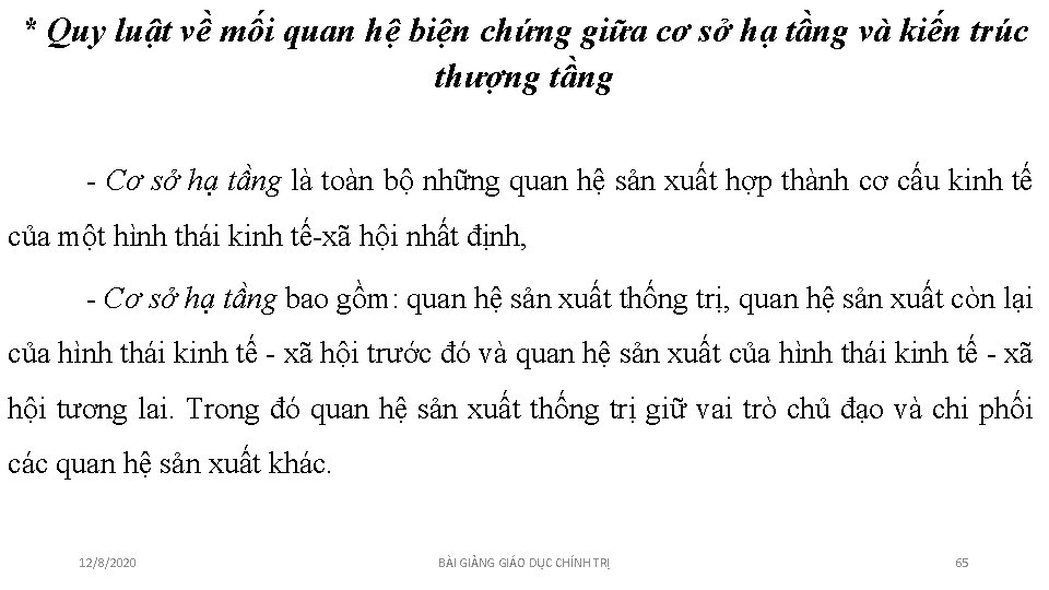 * Quy luật về mối quan hệ biện chứng giữa cơ sở hạ tầng * Quy luật về mối quan hệ biện chứng giữa cơ sở hạ tầng