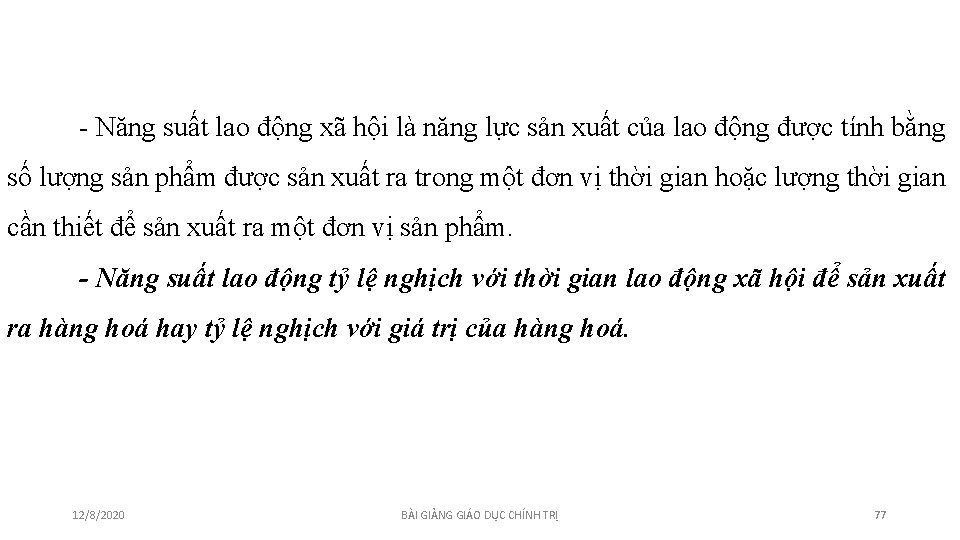 - Năng suất lao động xã hội là năng lực sản xuất của lao - Năng suất lao động xã hội là năng lực sản xuất của lao
