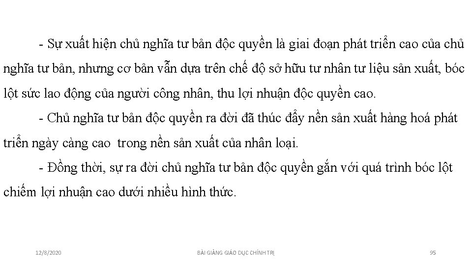 - Sự xuất hiện chủ nghĩa tư bản độc quyền là giai đoạn phát - Sự xuất hiện chủ nghĩa tư bản độc quyền là giai đoạn phát