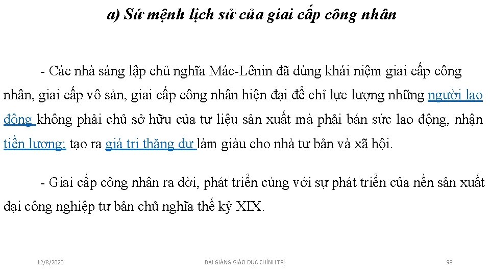 a) Sứ mệnh lịch sử của giai cấp công nhân - Các nhà sáng a) Sứ mệnh lịch sử của giai cấp công nhân - Các nhà sáng