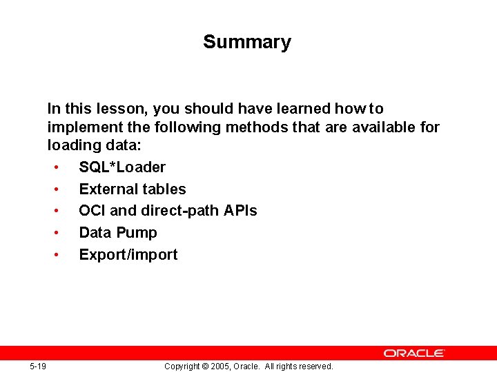 Summary In this lesson, you should have learned how to implement the following methods