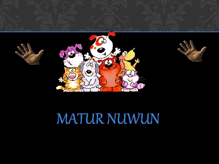 MATUR NUWUN MATUR NUWUN