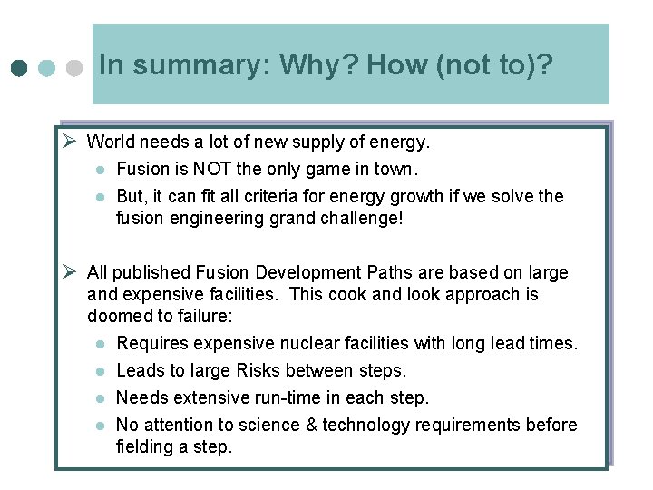 In summary: Why? How (not to)? Ø World needs a lot of new supply