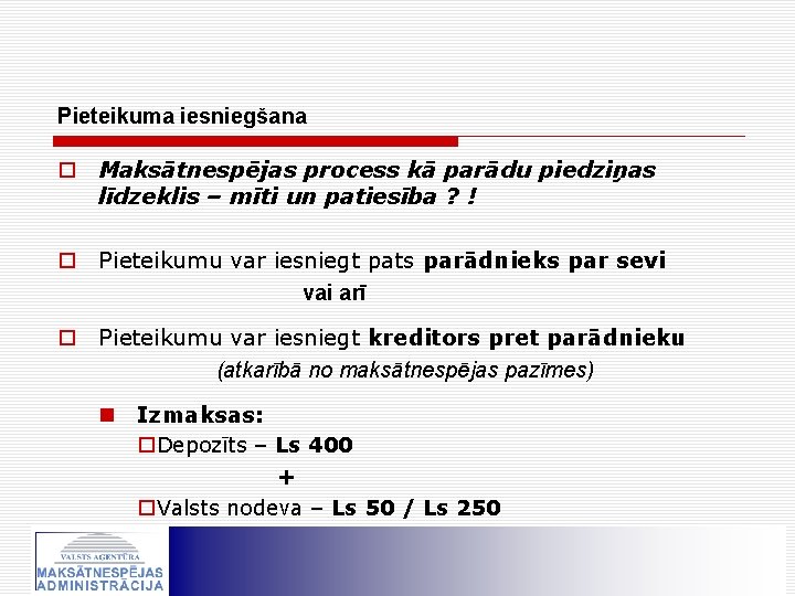 Pieteikuma iesniegšana Maksātnespējas process kā parādu piedziņas līdzeklis – mīti un patiesība ? !