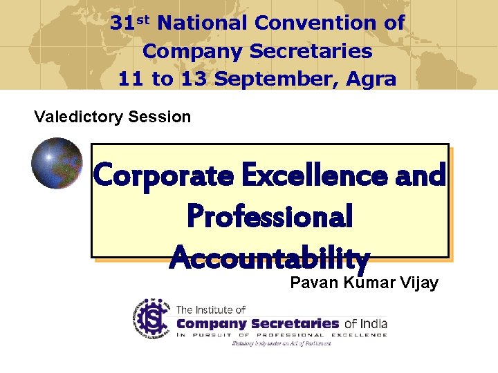 31 st National Convention of Company Secretaries 11 to 13 September, Agra Valedictory Session