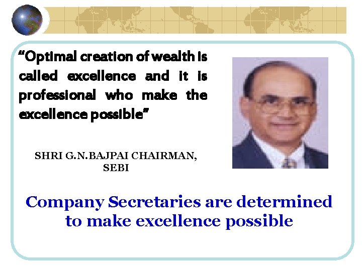 “Optimal creation of wealth is called excellence and it is professional who make the