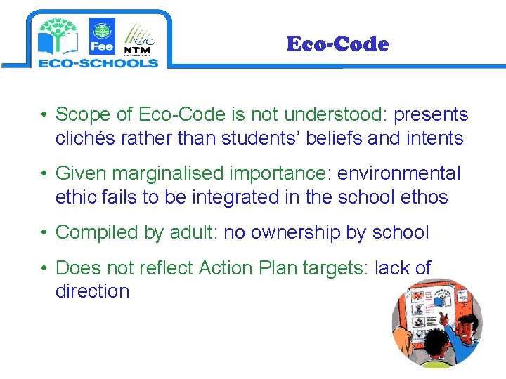 Eco-Code • Scope of Eco-Code is not understood: presents clichés rather than students’ beliefs