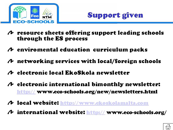Support given resource sheets offering support leading schools through the ES process enviromental education