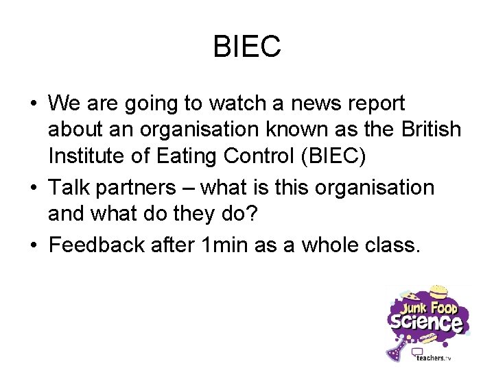 BIEC • We are going to watch a news report about an organisation known