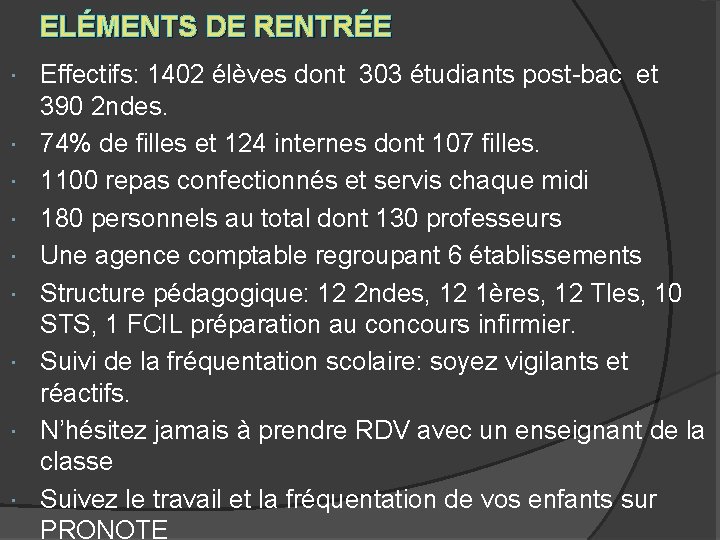 ELÉMENTS DE RENTRÉE Effectifs: 1402 élèves dont 303 étudiants post-bac et 390 2 ndes.