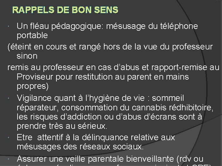 RAPPELS DE BON SENS Un fléau pédagogique: mésusage du téléphone portable (éteint en cours