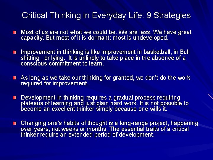 Critical Thinking in Everyday Life: 9 Strategies Most of us are not what we