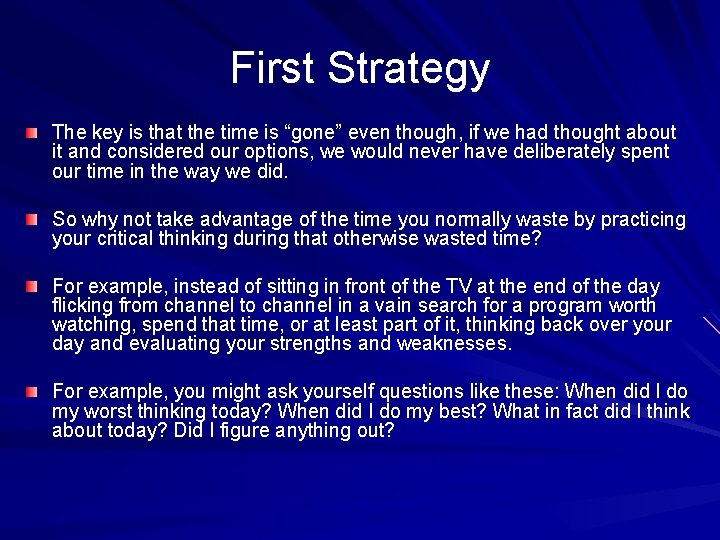 First Strategy The key is that the time is “gone” even though, if we