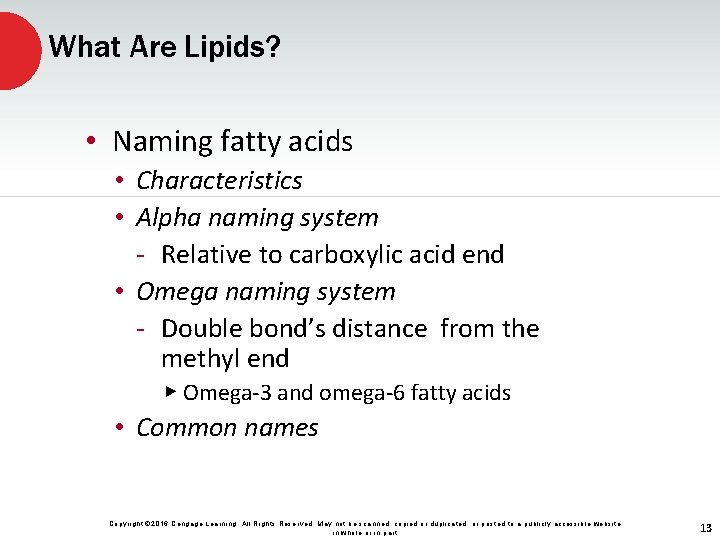 What Are Lipids? • Naming fatty acids • Characteristics • Alpha naming system -