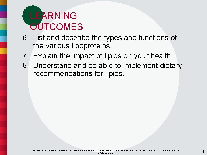 LEARNING OUTCOMES 6 List and describe the types and functions of the various lipoproteins.