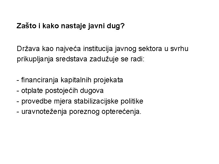 Zašto i kako nastaje javni dug? Država kao najveća institucija javnog sektora u svrhu