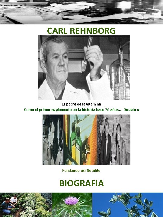 CARL REHNBORG El padre de la vitamina Como el primer suplemento en la historia
