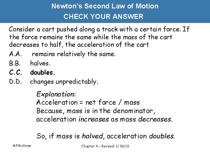 Newton’s Second Law of Motion CHECK YOUR ANSWER Consider a cart pushed along a