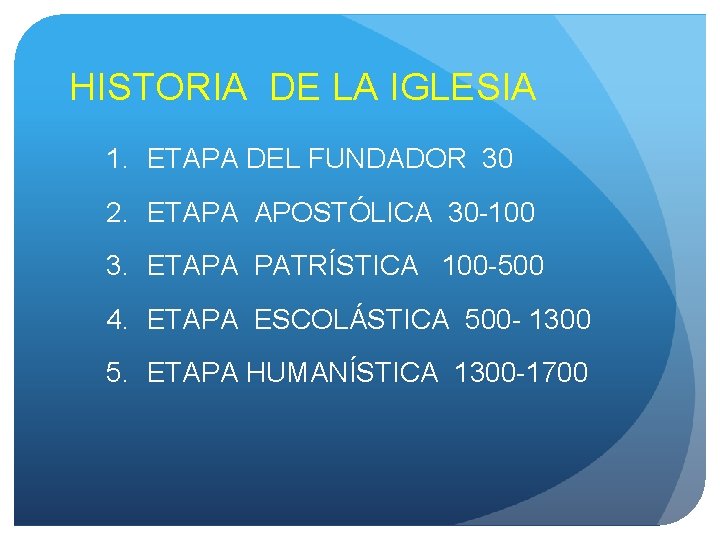 CLASE 2 HISTORIA ECLESASTICA POR ETAPAS www educandoalaiglesia