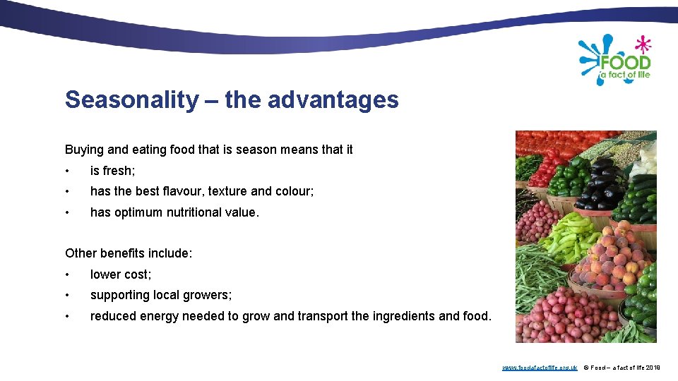 Seasonality – the advantages Buying and eating food that is season means that it