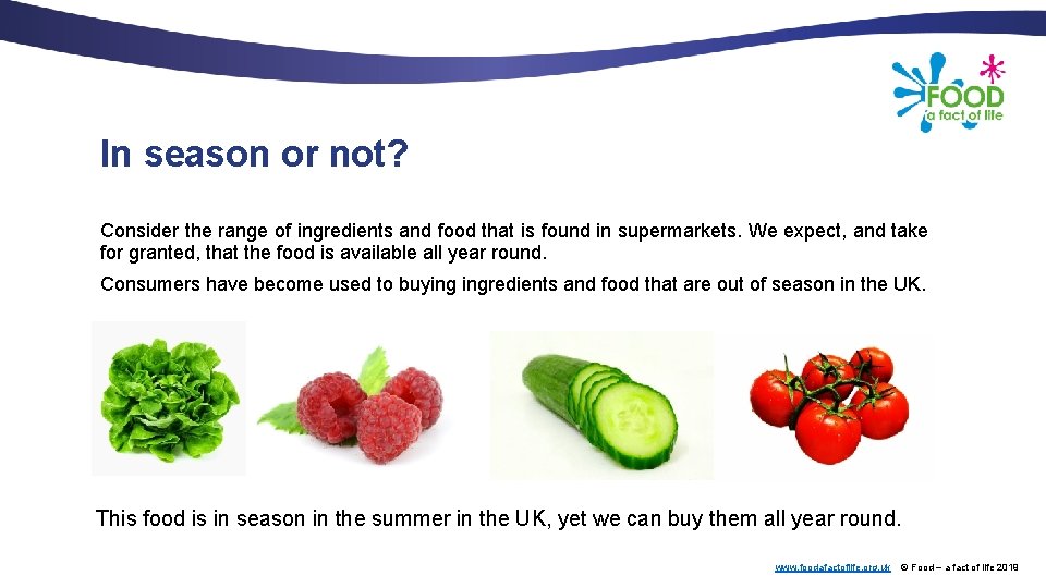 In season or not? Consider the range of ingredients and food that is found