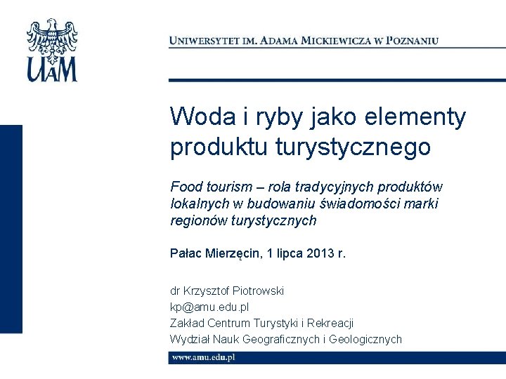 Woda i ryby jako elementy produktu turystycznego Food tourism – rola tradycyjnych produktów lokalnych