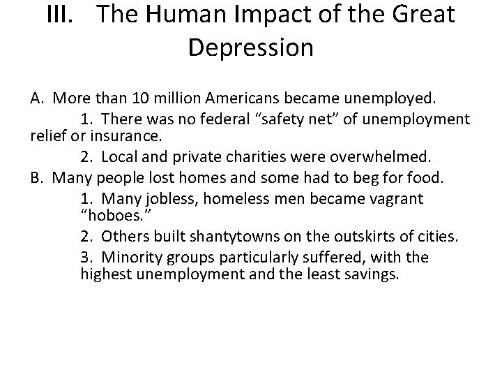 III. The Human Impact of the Great Depression A. More than 10 million Americans