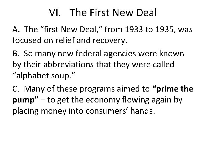 VI. The First New Deal A. The “first New Deal, ” from 1933 to