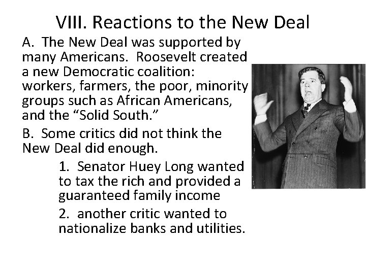 VIII. Reactions to the New Deal A. The New Deal was supported by many