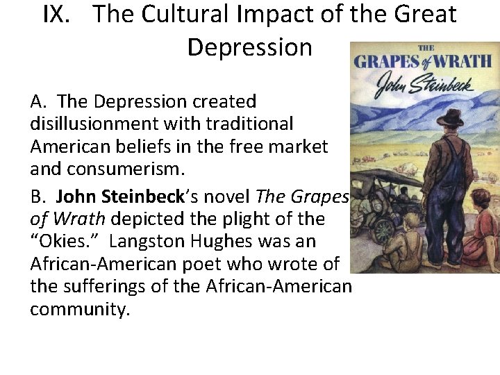 IX. The Cultural Impact of the Great Depression A. The Depression created disillusionment with