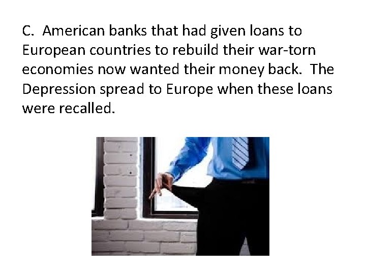 C. American banks that had given loans to European countries to rebuild their war-torn