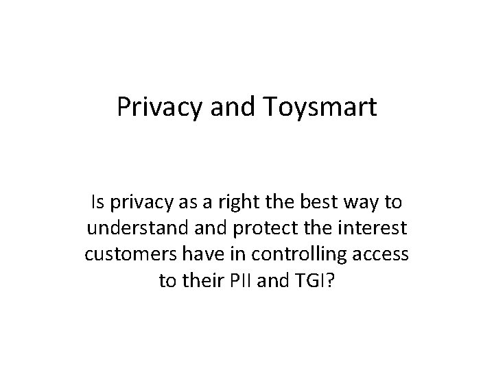 Privacy and Toysmart Is privacy as a right the best way to understand protect
