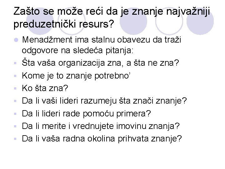 Zašto se može reći da je znanje najvažniji preduzetnički resurs? l § § §